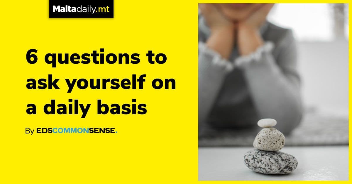 6 questions to ask yourself on a daily basis