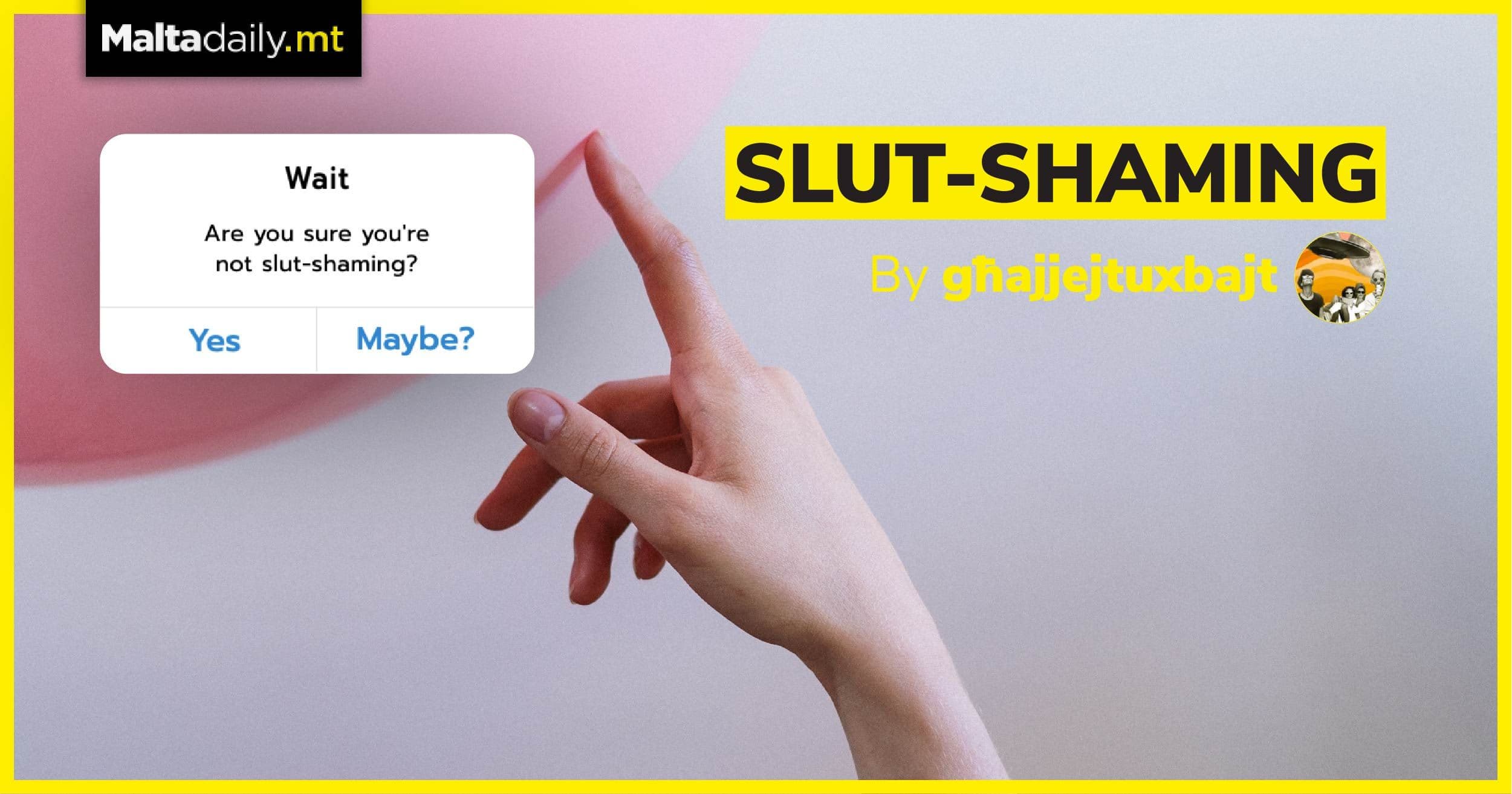 Slut-shaming | by Għajjejt u Xbajt