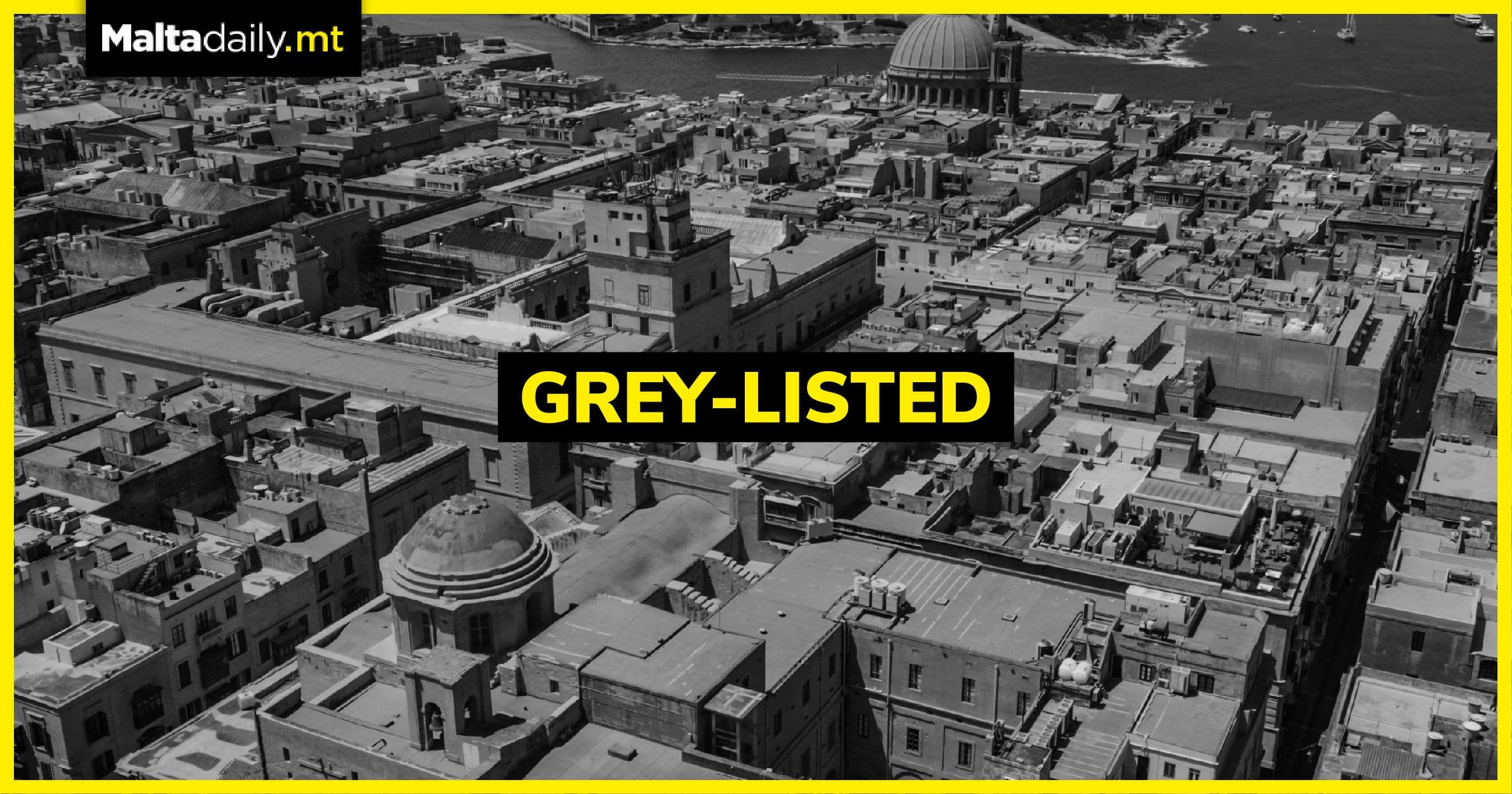 Malta grey-listed by Financial Action Task Force
