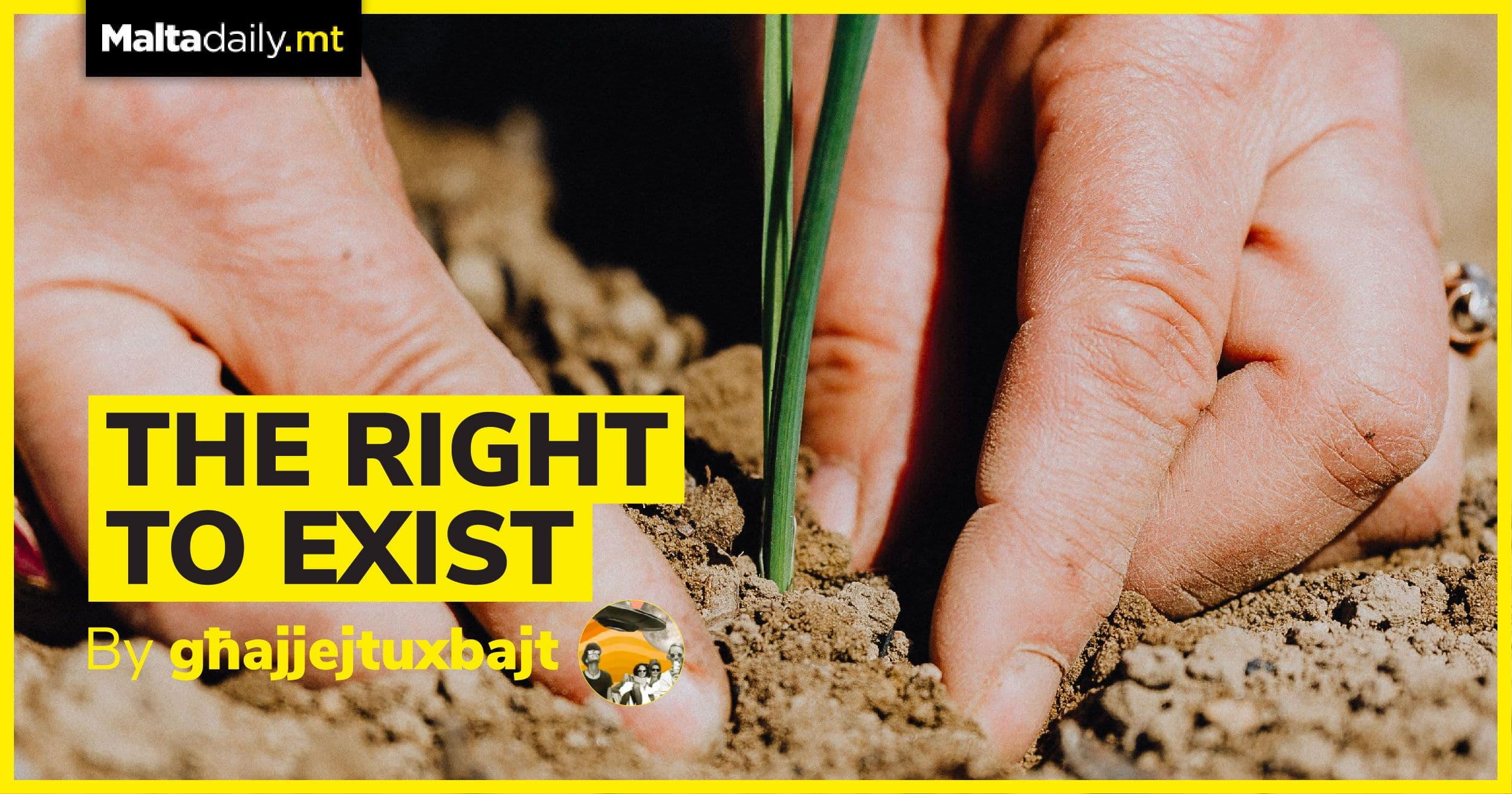 The Right to Exist | by Għajjejt u Xbajt