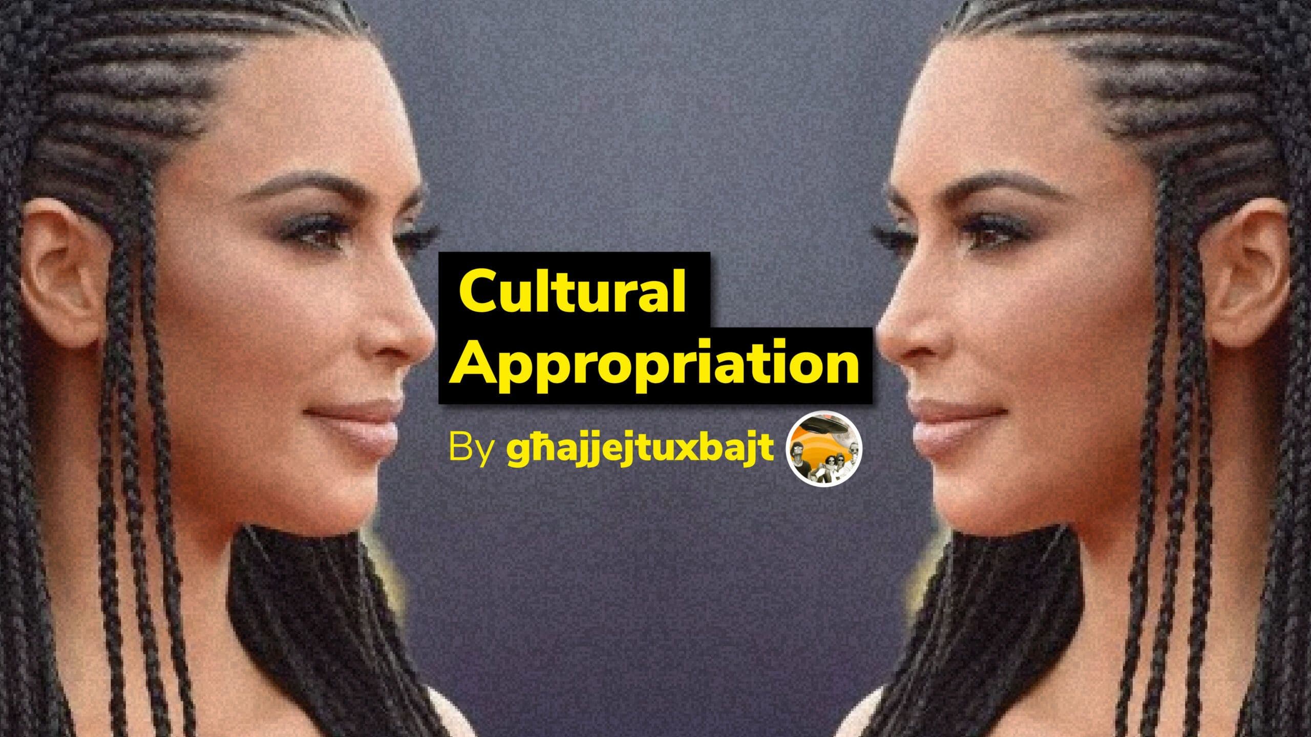 Cultural appropriation or: Why Can’t I Have It? | by Għajjejt u Xbajt