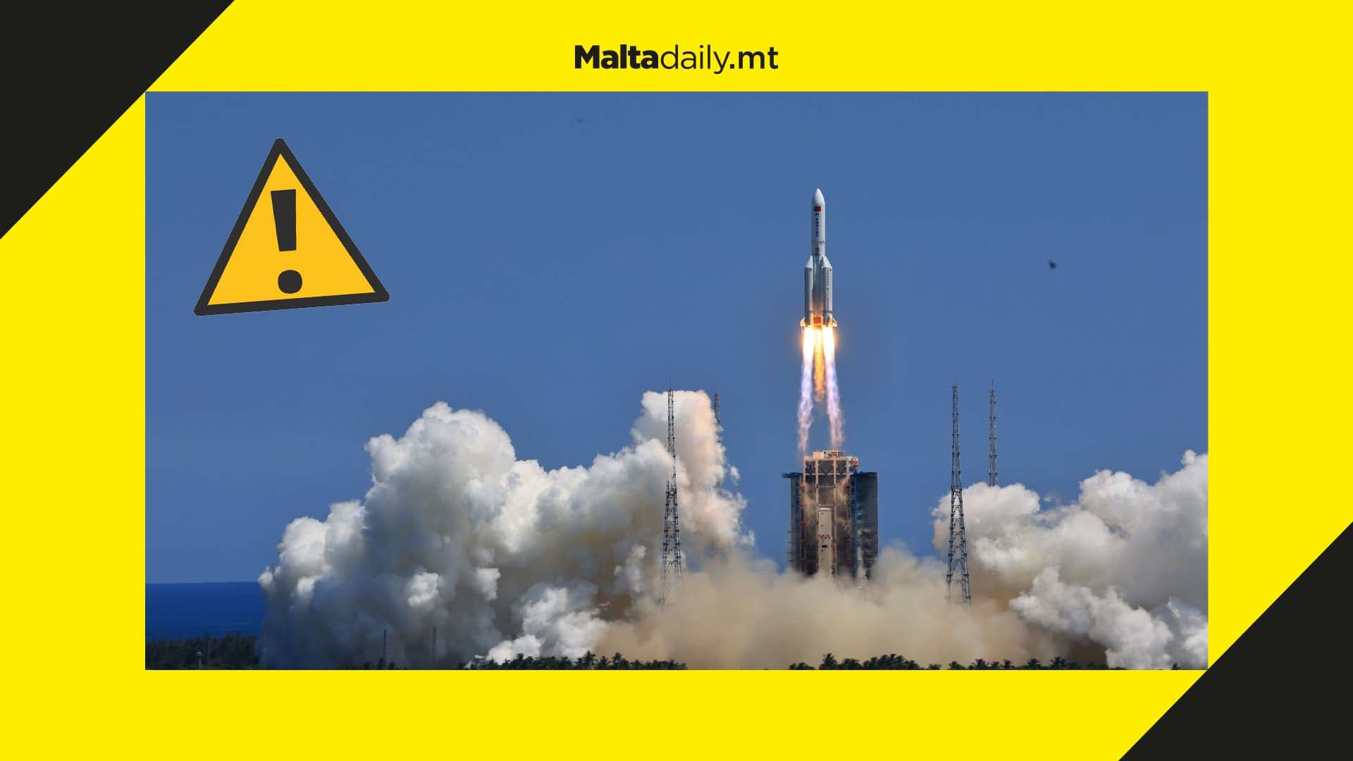 Malta among countries at risk of being hit by debris from Chinese rocket