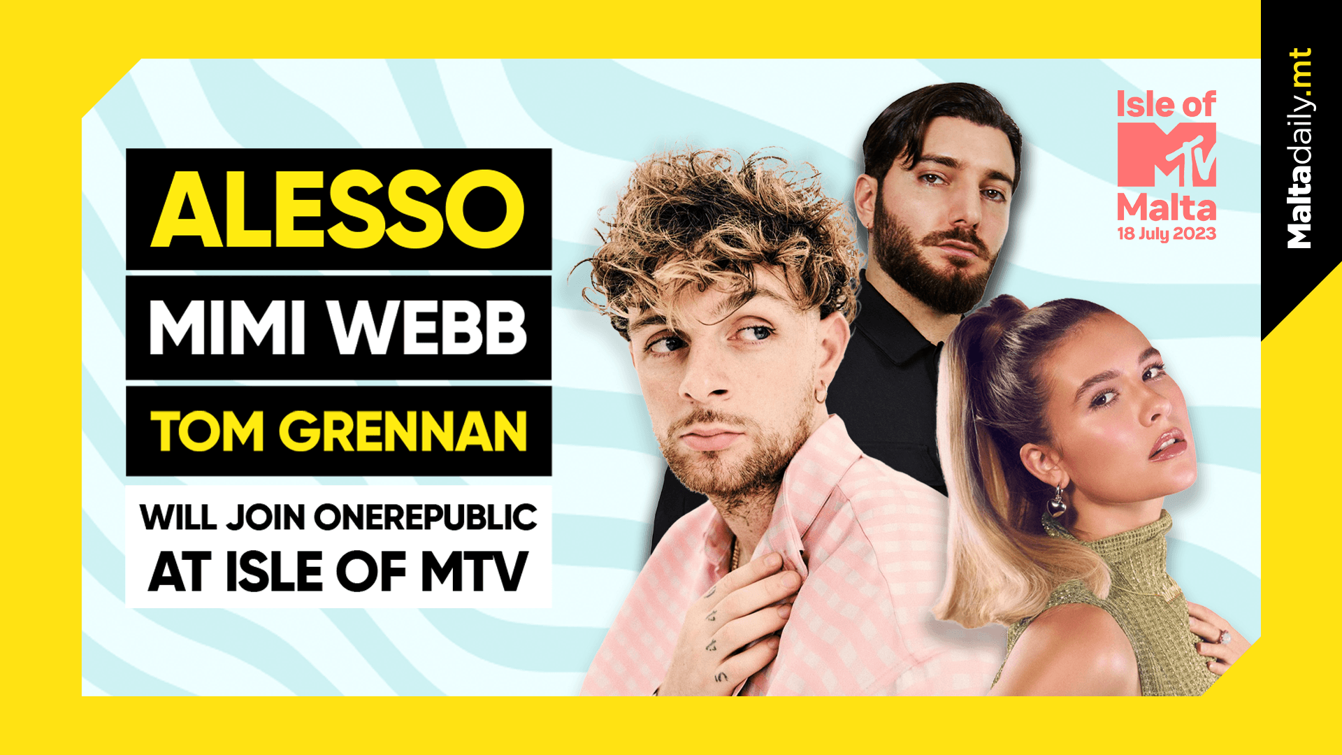 ALESSO, MIMI WEBB & TOM GRENNAN WILL JOIN ONE REPUBLIC AT ISLE OF MTV