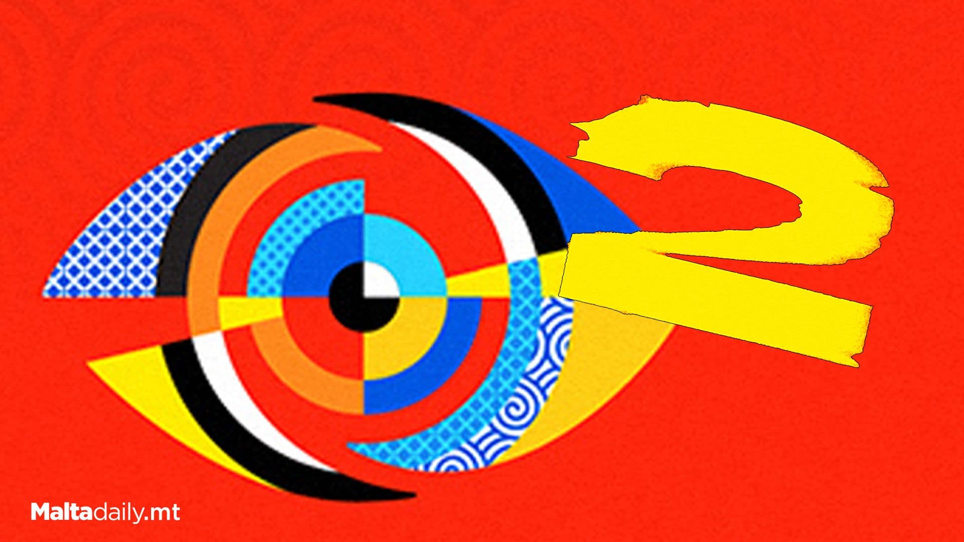 Applications For Big Brother Malta Season 2 Now Open!