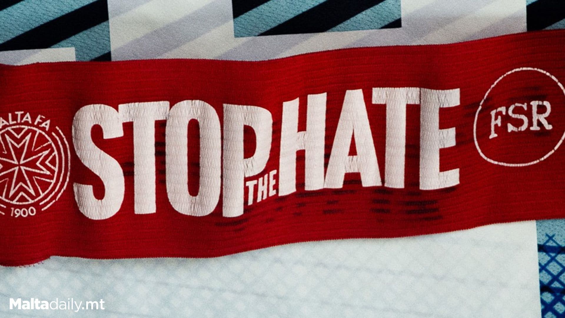 Malta FA Launches ‘Stop The Hate’ Campaign Against Abuse
