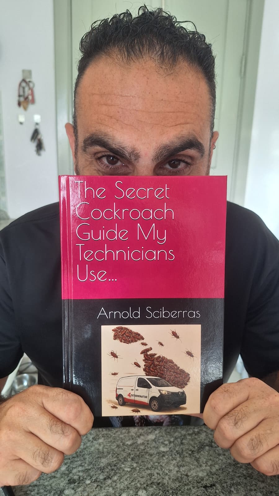 Arnold Sciberras Publishes ‘The Secret Cockroach Guide My Technicians Use’