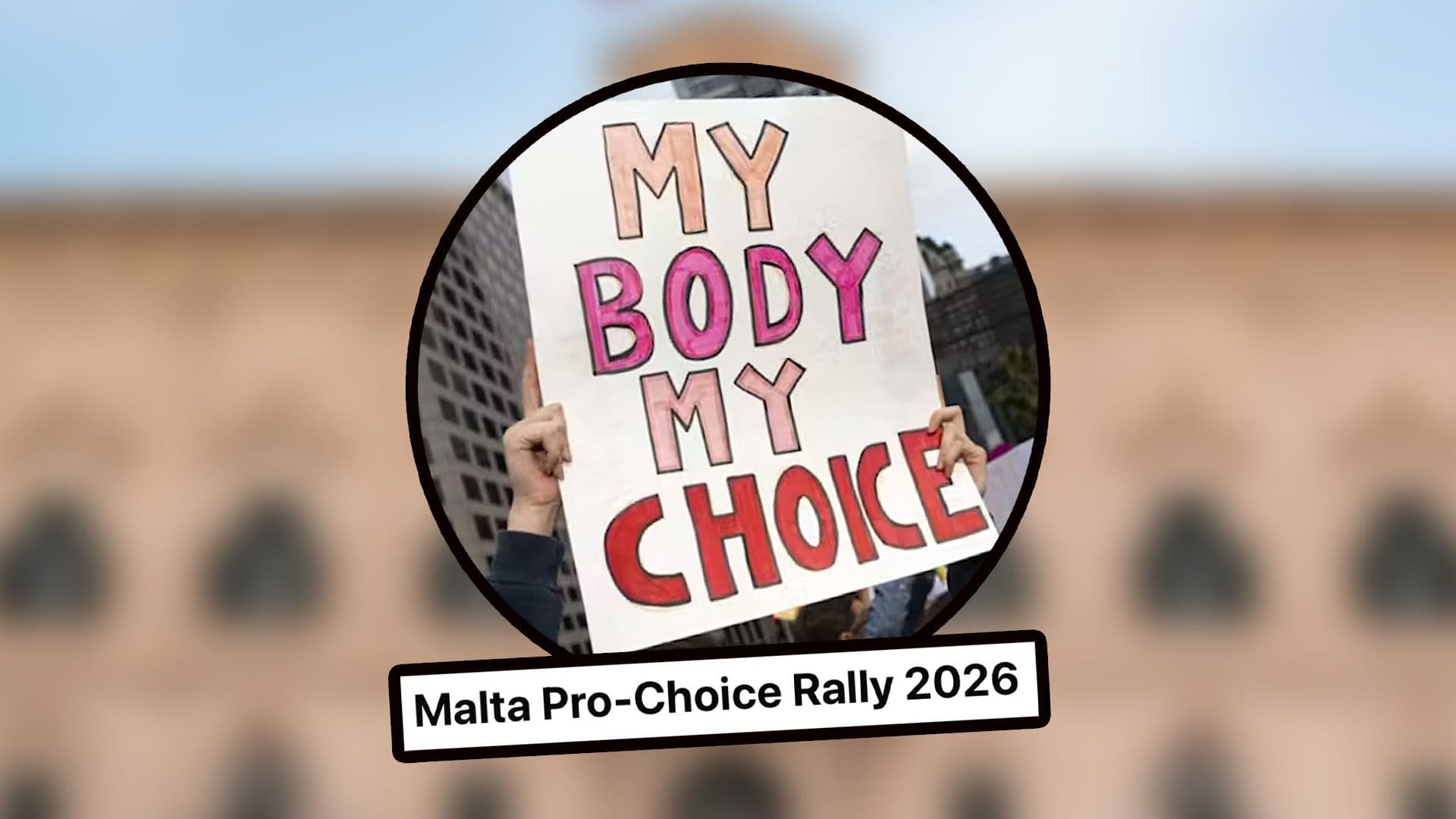 Pro-Choice Rally Taking Place Next Saturday 26th In Valletta
