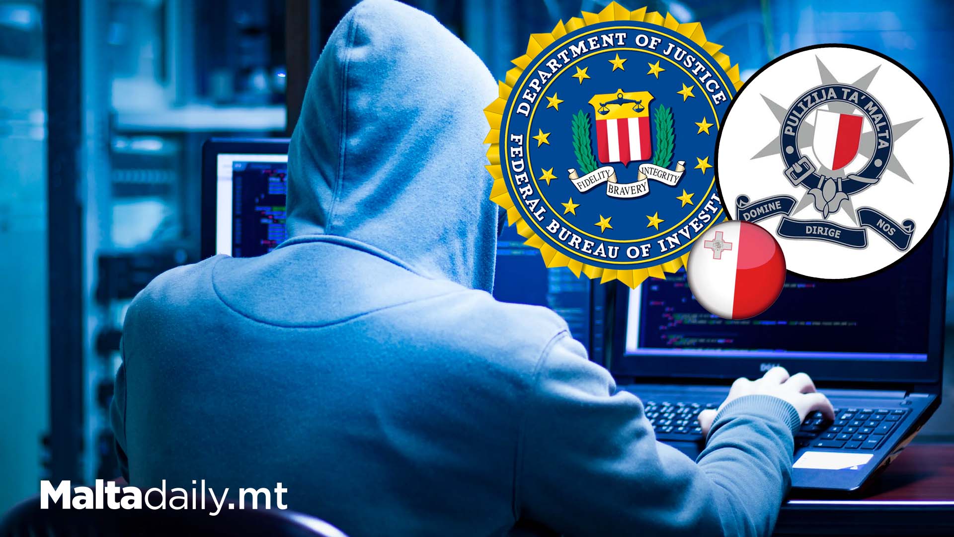 Maltese Arrested In International Operation With FBI