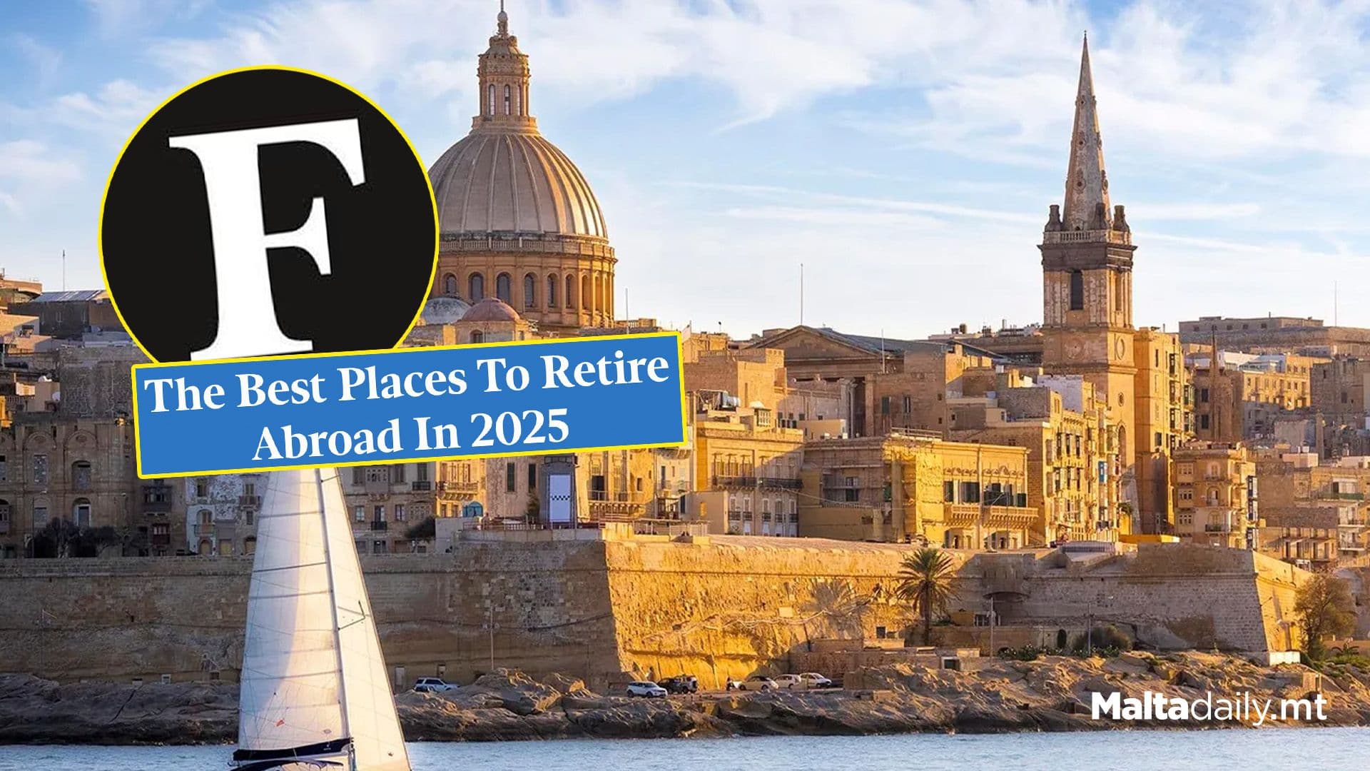 Forbes Highlight Malta As Best Place To Retire In 2025