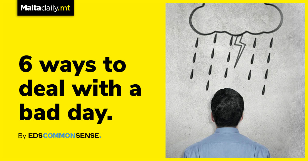 6 ways to deal with a bad day