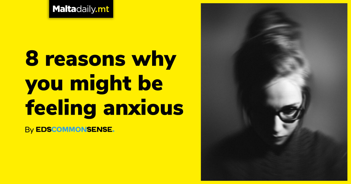 8 reasons why you might be feeling anxious