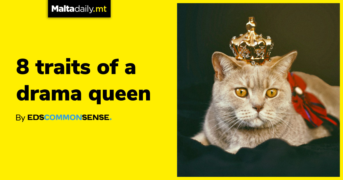 8 traits of a drama queen | by Ed's Common Sense
