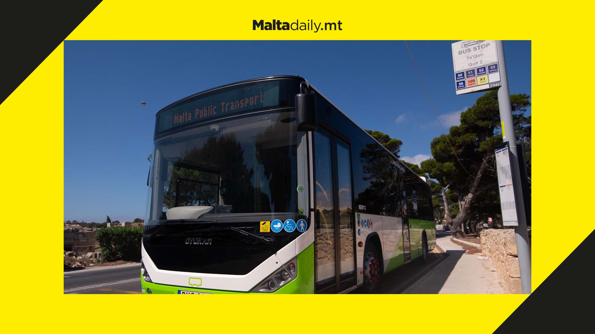 There is a bus stop every 15 minutes in walking distance in Malta
