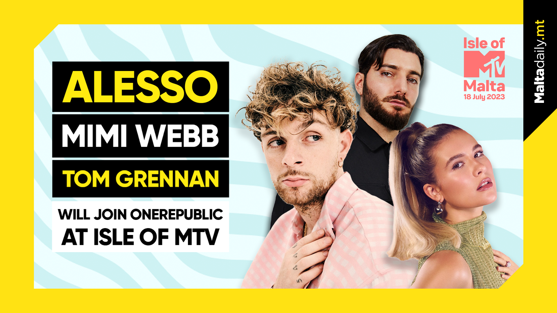 ALESSO, MIMI WEBB & TOM GRENNAN WILL JOIN ONE REPUBLIC AT ISLE OF MTV