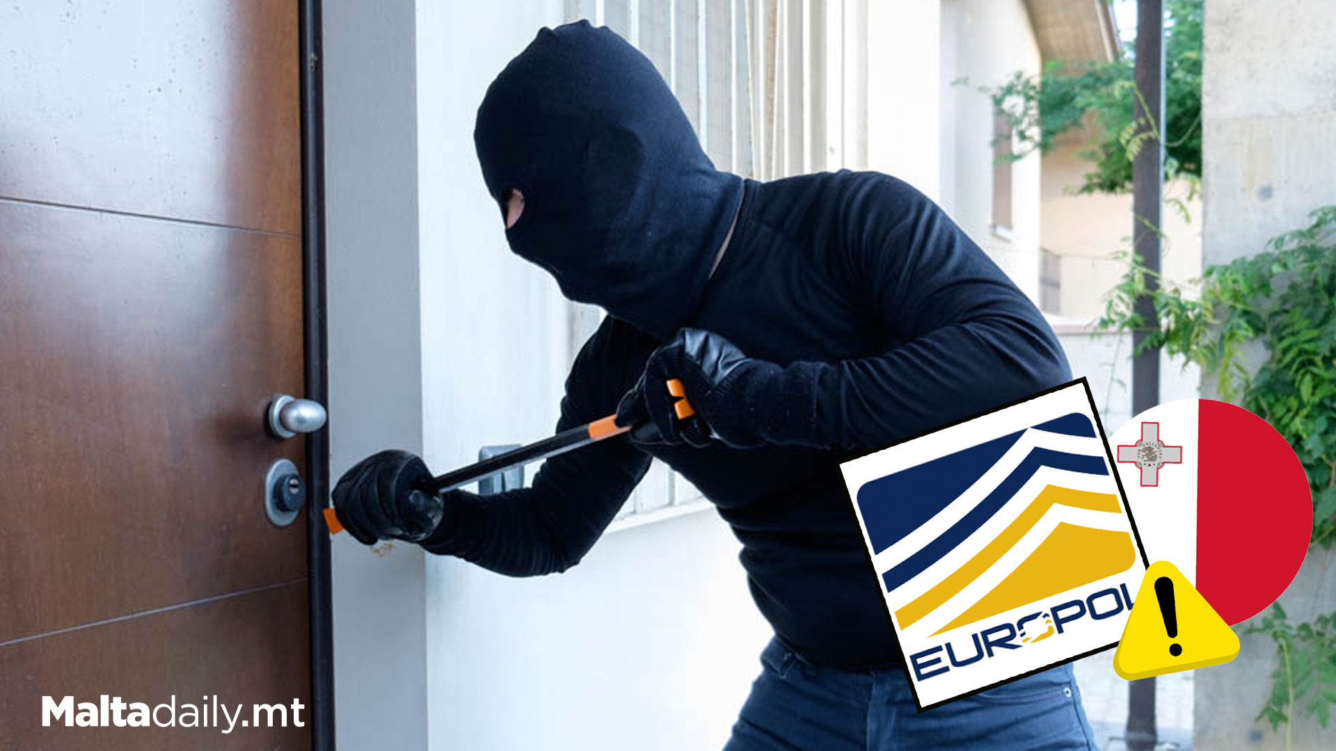 Malta Among EU Countries With Most House Thefts By Criminal Groups