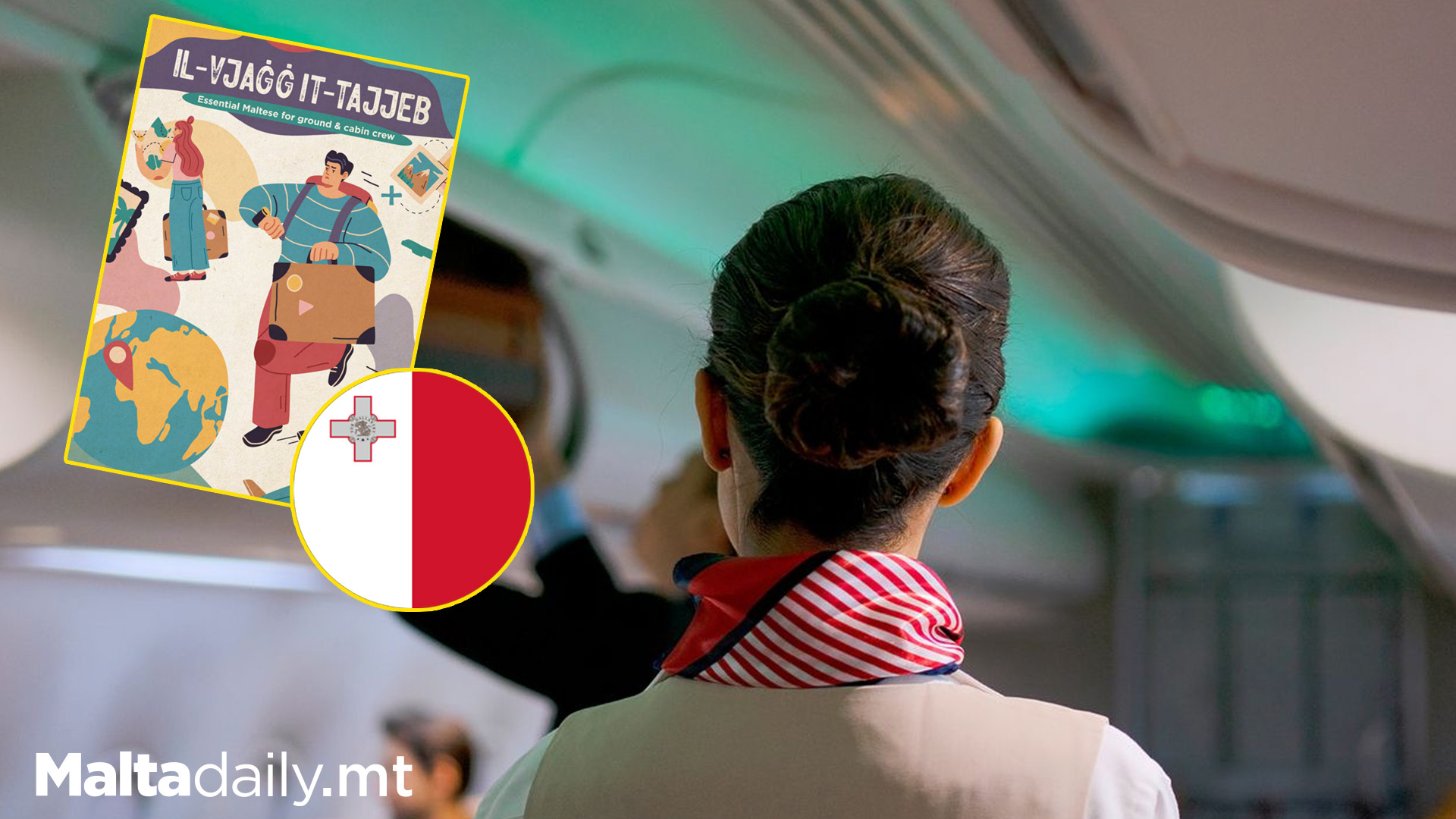 Foreign Cabin Crew Get New Maltese Phrasebook "Il-Vjaġġ it-Tajjeb"